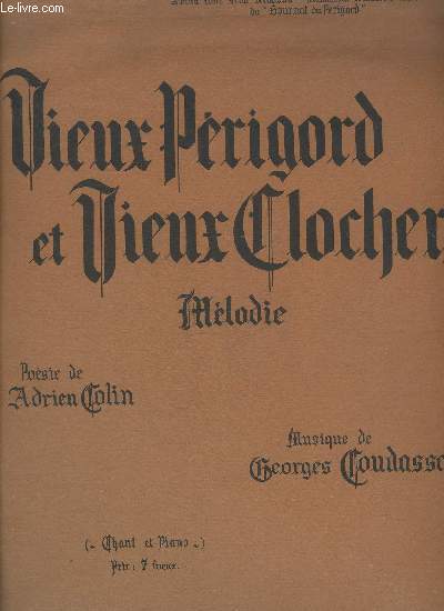 VIEUX PERIGORD ET VIEUX CLOCHERS MELODIE - CHANT ET PIANO.