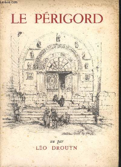 LE PERIGORD VU PAR LEO DROUYN.