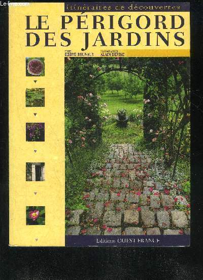 LE PERIGORD DES JARDINS - ITINERAIRES DE DECOUVERTES.