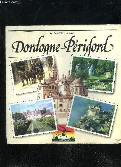 AU PAYS DE L'HOMME - DORDOGNE PERIGORD