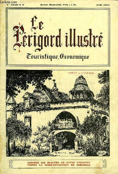 LE PERIGORD ILLUSTRE N9 2ME ANNEE AOUT 1932 - Lou Bournat o Sorlat - Lous paubreis vieis - un sourire prigordin sur Paris - Teyjat - Saint Privat des Prs - cocnours photographiques des Prigourdins de Bordeaux - la foire exposition de Bergerac etc.