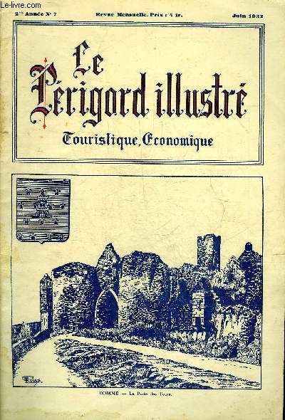 LE PERIGORD ILLUSTRE N7 2ME ANNEE JUIN 1932 - Domme - souvenirs - Cadouin - hotello do lopin eicoua - la tour de Pigut - Sarlat rose des vents - pus de guerro - nos industries nontronnaises - la tour blanche - nos vieilles glises  coupoles etc.