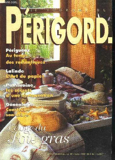 LE JOURNAL DU PERIGORD N 49 Prigueux au temps des romantiques - Lalinde l'art du papier - patrimoine les secrets d'une restauration - gnalogie construire son arbre - l'loge du foie gras.