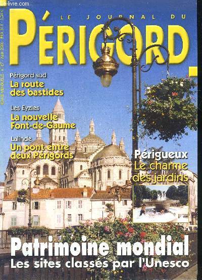 LE JOURNAL DU PERIGORD N 67 Prigord Sud les route des bastides - les Eyzies la nouvelle Font de Gaume - Lalinde un pont entre deux prigords - Prigueux le charme des jardins .