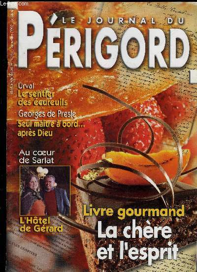 LE JOURNAL DU PERIGORD N 95 - PRESSE-EXPRESS - P. 6 Un dimanche ... BrantmeRETOUR SUR IMAGES - P. 42 Les fraises de Nol.GASTRO-ARCHOLOGIE - P. 46 Les Etrusques.RETRO-P. 38.. ...AGENDA-P. 72Escale en PrigordCHRONIQUES - P. 44GASTRONOMIE - P. 78