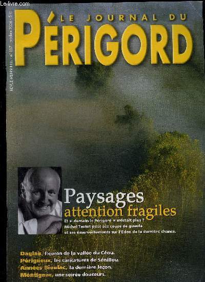 LE JOURNAL DU PERIGORD N 117 - Presse-expressGarde  vueChroniques.Les Vascons du Prigord..La vraie fte en Prigord.Note de netEnfant du sicleMadeleine-Germaine Perrier et l'homme  la moto.Retour sur imageDtour du mondeEncres