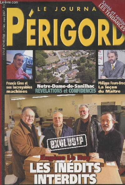 LE JOURNAL DU PERIGORD N 146 - Presse-express, ssss - Exclusif, Eugne Le Roy, les indits indertits - Place de village, Notre-Dame-de-Sanilhac, rvlations et confidences - Divan, Francis Gires, ce drle de fou et ses incroyables machines  explorer le