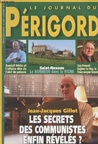 LE JOURNAL DU PERIGORD N 147 - Presse-express, quand bon sens rime avec incorrection - Exclusif, Jean-Jacques Gillot, les secrets des communistes enfin rvls ? - Place de village, Saint-Nexans, le bonheur dans la vigne - Dcouverte