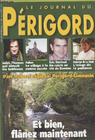 LE JOURNAL DU PERIGORD N 149 - Presse-express, arnaque ou faillite ? - Histoire, la poudrerie de Mauzac, chronique d'un projet avort - Histoire, xxxxx - Place de village, Aubas, le village  la source sacre - Atmosphre, Clos La Botie, duo de charme