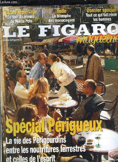 LE FIGARO MAGAZINE N18137 NOVEMBRE 2002 - SPECIAL PERIGUEUX LA VIE DES PERIGOURDINS ENTRE LES NOURRITURES TERRESTRES ET CELLES DE L'ESPRIT.