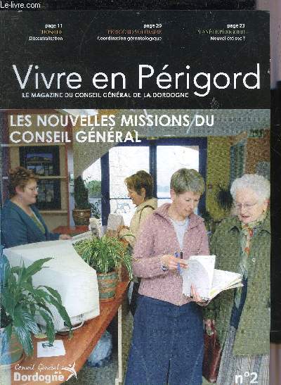 VIVRE EN PERIGORD N2 MARS 2006 - Habitat social un programme pour le Prigord Noir - la dviation de Chteau-l'Evque un cas d'cole - dcentralisation les nouvelles missions du dpartement etc.