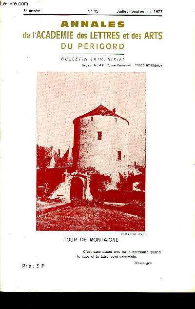 ANNALES DE L'ACADEMIE DES LETTRES ET DES ARTS DU PERIGORD N 19 Discours du prsident - le djeuner d'Eymet par Gayou - cho d'un centenaire - echos de tristesse - rverie  l'aurore en Prigord vert - le chemin de l'Espagne extrait etc.