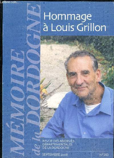 MEMOIRE DE LA DORDOGNE N20 SEPTEMBRE 2008 - HOMMAGE A LOUIS GRILLON