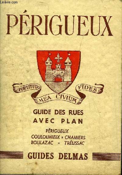 PERIGUEUX GUIDE DES RUES AVEC PLAN - GUIDES DELMAS.