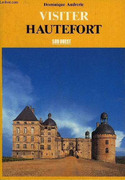 VISITER HAUTEFORT - PERIGORD NOIR.