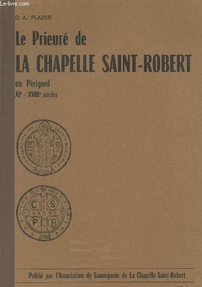 Le prieur de la Chapelle Saint-Robert en Prigord - XIe - XVIIIe sicles - n1