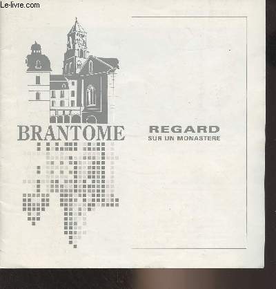 Brantme - Regard sur un monastre