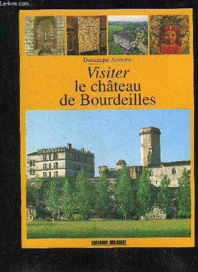 VISITER LE CHATEAU DE BOURDEILLES - PERIGORD VERT.