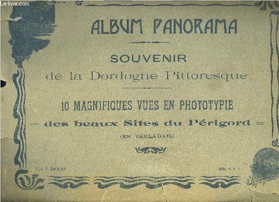 ALBUM PANORAMA SOUVENIR DE LA DORDOGNE PITTORESQUE.