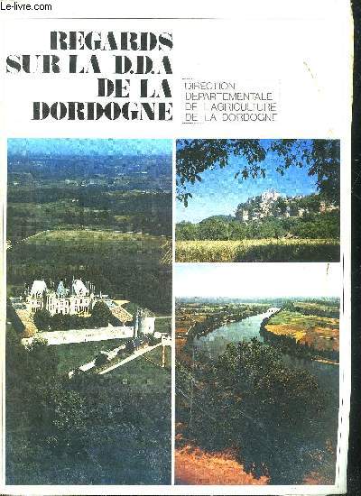 REGARDS SUR LA D.D.A. DE LA DORDOGNE.