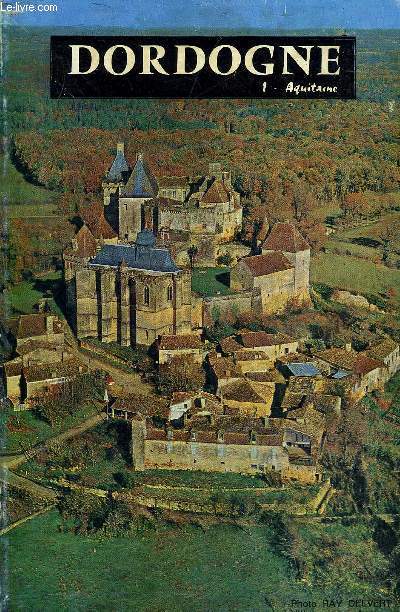 LA DORDOGNE EN PERIGORD - INTERGUIDE FRANCE - 10E EDITION.