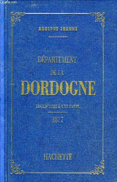 GEOGRAPHIE DU DEPARTEMENT DE LA DORDOGNE.
