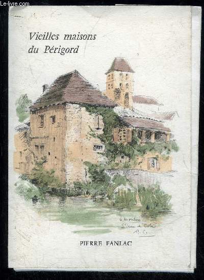 VIEILLES MAISONS DU PERIGORD - CARTES D'ENVOI AVEC ENVELOPPES