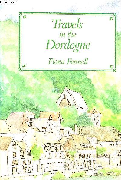 TRAVELS IN THE DORDOGNE.