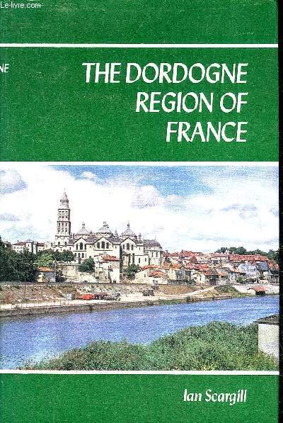 THE DORDOGNE REGION OF FRANCE.