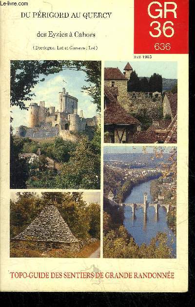 TOPO GUIDE DES SENTIERS DE GRANDE RANDONNEE - DU PERIGORD AU QUERCY DES EYZIES A CAHORS.