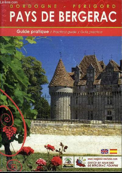 PAYS DE BERGERAC GUIDE PRATIQUE 2008 - OFFICE DE TOURISME DE BERGERAC POURPRE.