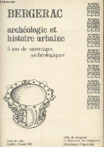 Bergerac archologie et histoire urbaine - 5 ans de sauvetages archologiques
