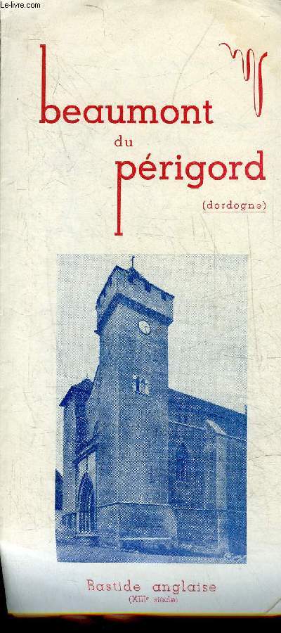 PLAQUETTE DEPLIANTE : BEAUMONT DU PERIGORD (DORDOGNE) - PERIGORD POURPRE.