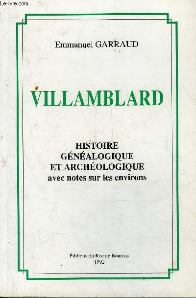 VILLAMBLARD HISTOIRE GENEALOGIQUE ET ARCHEOLOGIQUE AVEC NOTES SUR LES ENVIRONS - PERIGORD POURPRE.
