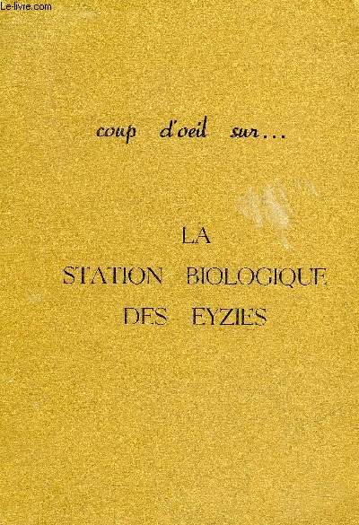 LA STATION BIOLOGIQUE DES EYZIES - PERIGORD NOIR.