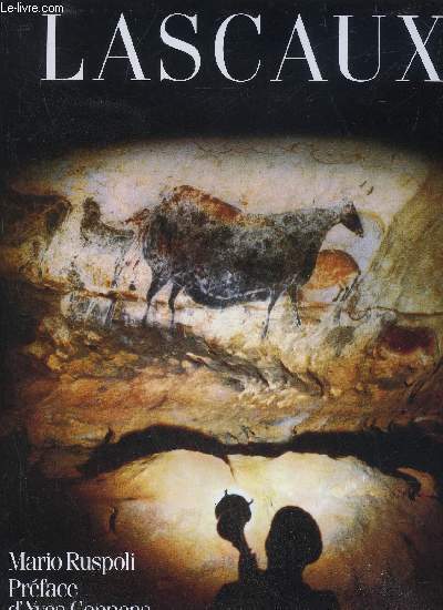 LASCAUX, UN NOUVEAU REGARD - PERIGORD NOIR.