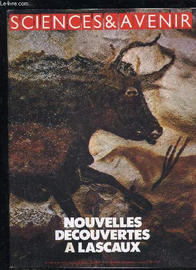 SCIENCES ET AVENIR N 389 - NOUVELLES DECOUVERTES A LASCAUX - PERIGORD NOIR.