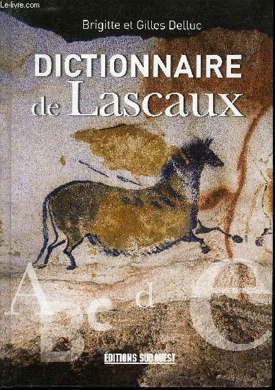 DICTIONNAIRE DE LASCAUX - PERIGORD NOIR.