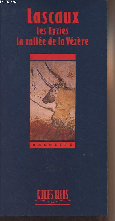 Lascaux, Les Eyzies, la valle de la Vzre - 