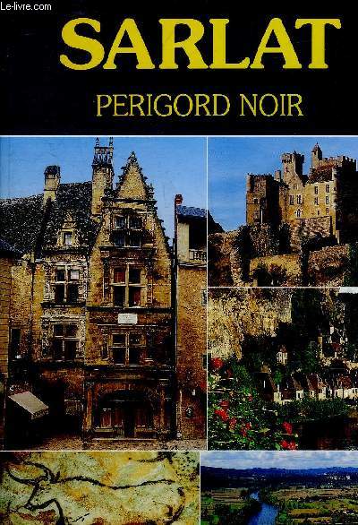 SARLAT - PERIGORD NOIR.