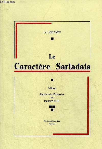 LE CARACTERE SARLADAIS - PERIGORD NOIR.