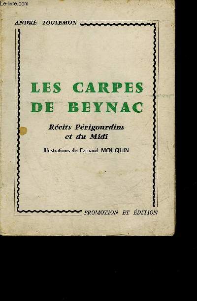 LES CARPES DE BEYNAC RECITS PERIGOURDINS ET DU MIDI - PERIGORD NOIR.