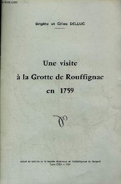 UNE VISITE A LA GROTTE DE ROUFFIGNAC EN 1759 - PERIGORD NOIR.