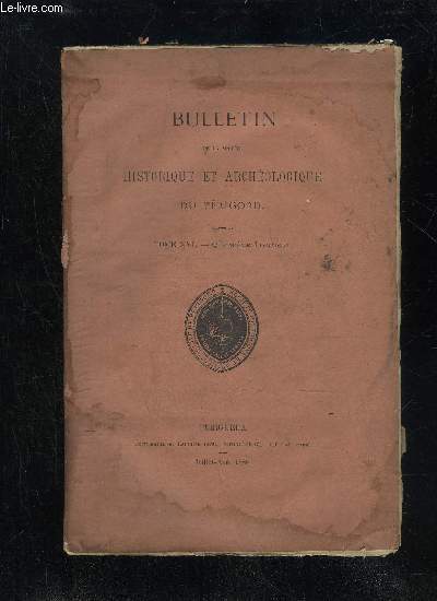 BULLETIN DE LA SOCIETE HISTORIQUE ET ARCHEOLOGIQUE DU PERIGORD - TOME XVI - LIVRAISON N 6 - Assemble gnrale du 28 mai 1889Sance mensuelle du jeudi 4 juillet.Saint-Pierre-s-I-ens  Prigueux. (M. A. de Roumejoux.) Ouverture du tombeau de W.