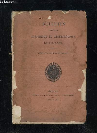 BULLETIN DE LA SOCIETE HISTORIQUE ET ARCHEOLOGIQUE DU PERIGORD - TOME XXII - LIVRAISON N 2 - Sance mensuelle du jeudi 7 fvrier 1895.-du jeudi 7 mars.Petite addition  la notice sur Ramnulfe, vque indit de Prigueux (M. Louis-Oharles Grellet