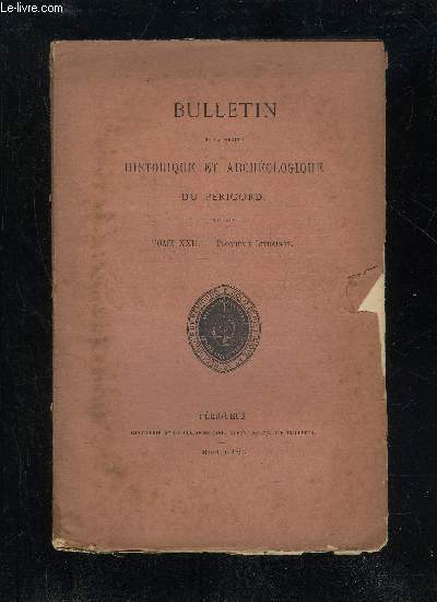 BULLETIN DE LA SOCIETE HISTORIQUE ET ARCHEOLOGIQUE DU PERIGORD - TOME XXII - LIVRAISON N 3 - Sance mensuelle du jeudi 4 avril 1895- du jeudi 2 maiFouilles de la tour de Vsone (M. A. de Roumejoux)..Jrme Visguio ou de Prigueux (M. le comte