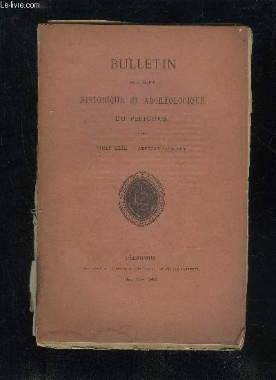 BULLETIN DE LA SOCIETE HISTORIQUE ET ARCHEOLOGIQUE DU PERIGORD - TOME XXIII - LIVRAISON N 2 - Sance mensuelle du jeudi 6 fvrier 1896..-du jeudi 5 marsVente, par Pierre Regnaud  Hlie, son frre an, d'une borderie appele Larnaudie (M. le ma