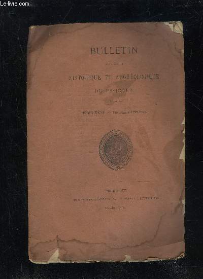 BULLETIN DE LA SOCIETE HISTORIQUE ET ARCHEOLOGIQUE DU PERIGORD - TOME XXV - LIVRAISON N 3 - Sance mensuelle du jeudi 7 avril 1898.-du jeudi 5 maiL'htel noble de Donie  Agonac M. Pau! H'jet).Une glise  contre-fort central ajoure eu *Rib