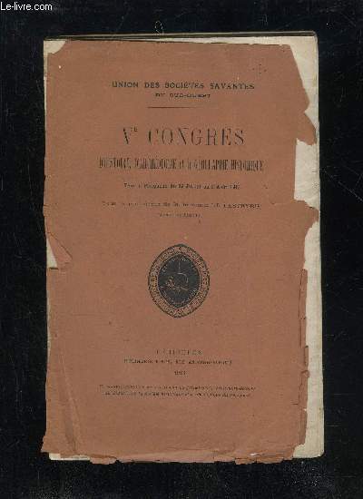 Ve CONGRES D'HISTOIRE, D'ARCHEOLOGIE ET DE GEOGRAPHIE HISTORIQUE