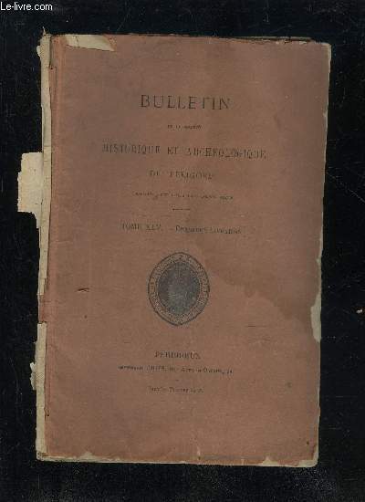 BULLETIN DE LA SOCIETE HISTORIQUE ET ARCHEOLOGIQUE DU PERIGORD - TOME XLV - LIVRAISON N 1 - Rglement intrieur.Tableau des membres de la Socit morts pendant laguerre 1914-1918Liste des membres..Socits correspondantesSance mensue